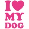 I love my dog - více barev